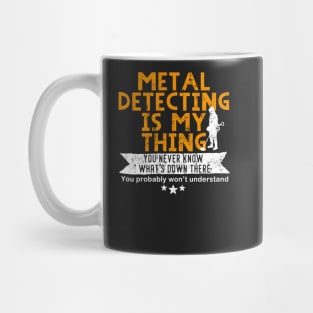 Metal detecting t-shirt, great metal detecting gift idea Mug